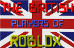 The British Players of Roblox