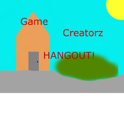 Game Creatorz's Hangout (WIP)