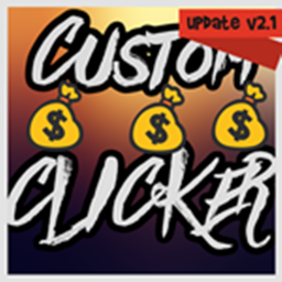 (Early Access)Custom Clicker 2