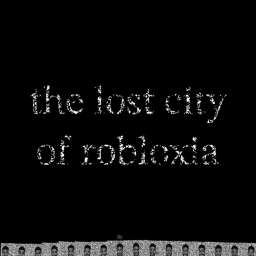The Lost City of Robloxia [UNCOMPLETED]