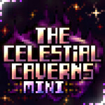Celestial Caverns Mini