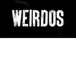 Weirdo's are awesome