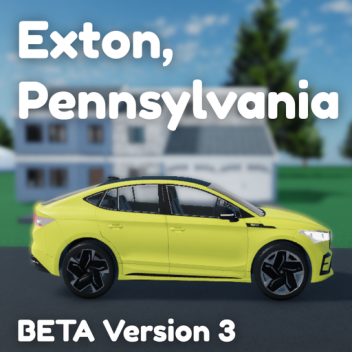 (NEW UPDATE) Exton, PA Beta Version 3