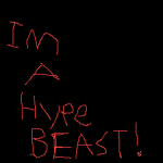 i am a hypebeast