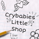 Crybabies Little Shop