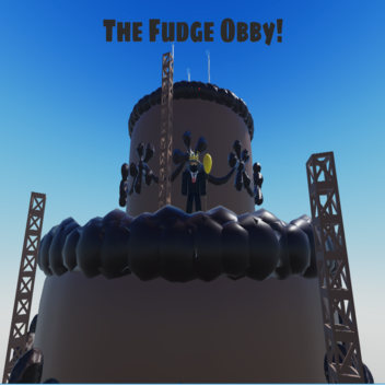 Fudge Obby!
