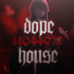 D0PE HOUSE