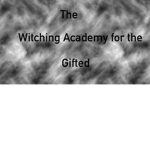 The Witching Academy for the Gifted