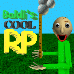 [WIP] Baldi's Cool RP