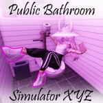 🚽XYZ Public Bathroom Simulator I Hangout 🚽