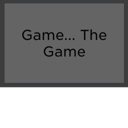 Game... the Game