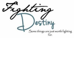 Fighting Destiny