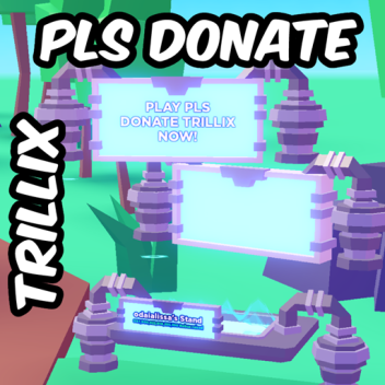 Pls Donate Trillix