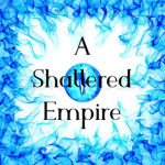 A Shattered Empire