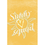 {*Sunny Squad*}