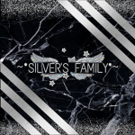 ~*SILVER’S FAMILY*~