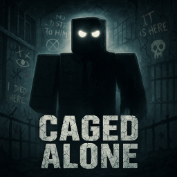 Caged Alone (Horror) (UNFINISHED)