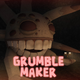 Grumble Maker