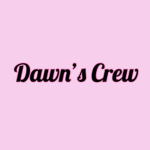 Dawn’s Crew