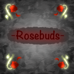 -Rosebuds-