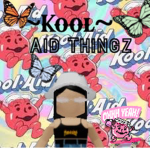 Kool Aid Thingz~