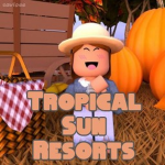 Tropical Sun Resorts!