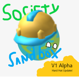 Society Sandbox (Hard Hat Update V1 Alpha!)