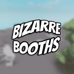 Bizarre Booths