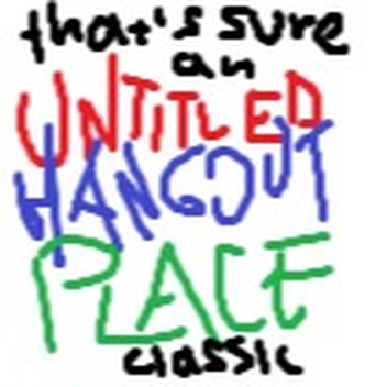 Untitled Hangout Place