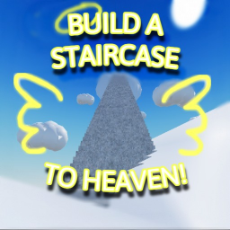 Build a Staircase to Heaven!