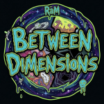 [RaM] Between Dimensions