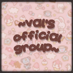 •~Val’s Official Group~•
