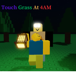 Touch grass at 4AM