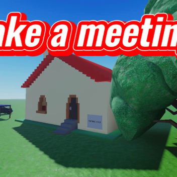 Make a Meeting!!! 