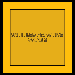 Untitled Practice Game 2