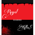 ROYAL.KILLA$