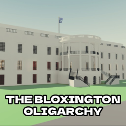 [ALPHA] The Bloxington Oligarchy