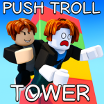 Push Troll Tower