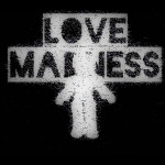 Love Madness