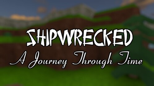 Shipwrecked: A Journey Through Time