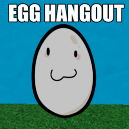 Egg Hangout