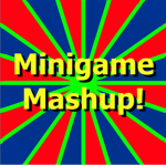Minigame Mashup!