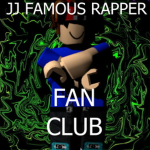 JJ FAMOUS RAPPER Fan Club