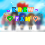 - Krew fam -