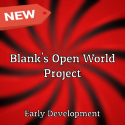 Blank's Open World Experience