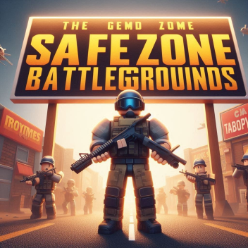 SAFE ZONE BATTLEGROUNDS