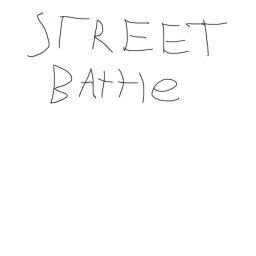 Street Battles (W.I.P)