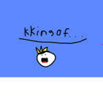 kking of ...