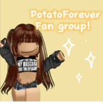 PotatoForever Fan group!