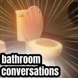 bathroom conversations